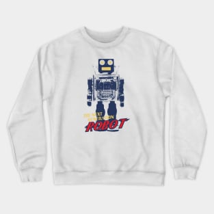 The next generation robot Crewneck Sweatshirt